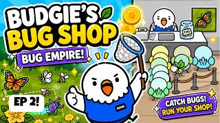 The Bug Empire Grows... | Budgie's Bug Shop EP 2