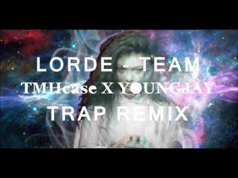 Lorde - Team (EXTREME TRAP REMIX!)