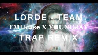 Lorde - Team (EXTREME TRAP REMIX!)