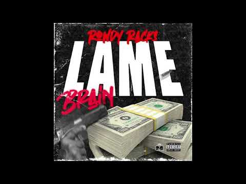 Rowdy Racks - LAME BRAIN (432hz)