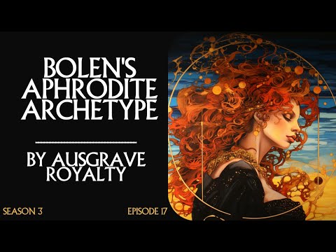 S3E17 - Bolen's Aphrodite Archetype