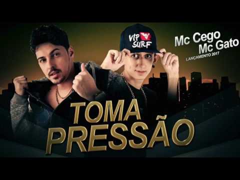 MC CEGO ABUSADO E MC GATO TOMA PRESSÃO ÁUDIO OFICIAL 2017
