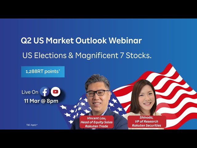 (US) Q2 Market Outlook Webinar: US Elections & Magnificent 7 Stocks