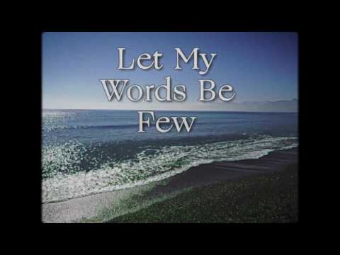 Thumbnail for Let My Words Be Few video