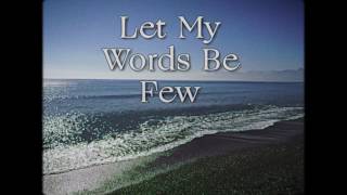 Let My Words Be Few