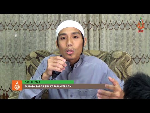 Manga Sabab sin Kasajahitraan (Ep. 25) - Shaykh Sharief Halil (Tausug)