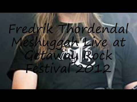 How to pronounce Fredrik Thordendal Meshuggah Live at Getaway Rock Festival 2012 in English?