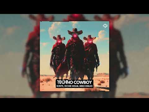 B3nte, Richie Holm, Mike Emilio - Techno Cowboy (BOUNCE IS BACK!! )