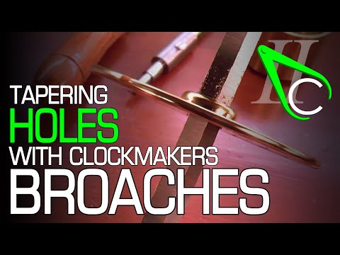 Tapering Holes With Clockmakers Broaches