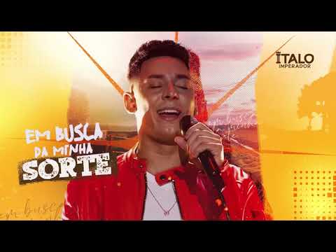 EM BUSCA DA MINHA SORTE - ITALO IMPERADOR - áudio oficial