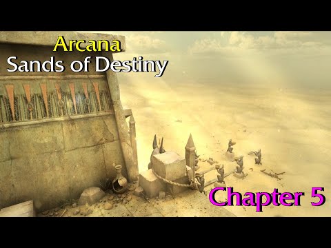 Let's Play - Arcana - Sands of Destiny - Chapter 5
