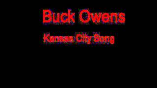 Buck Owens Kansas City Song + Lyrics