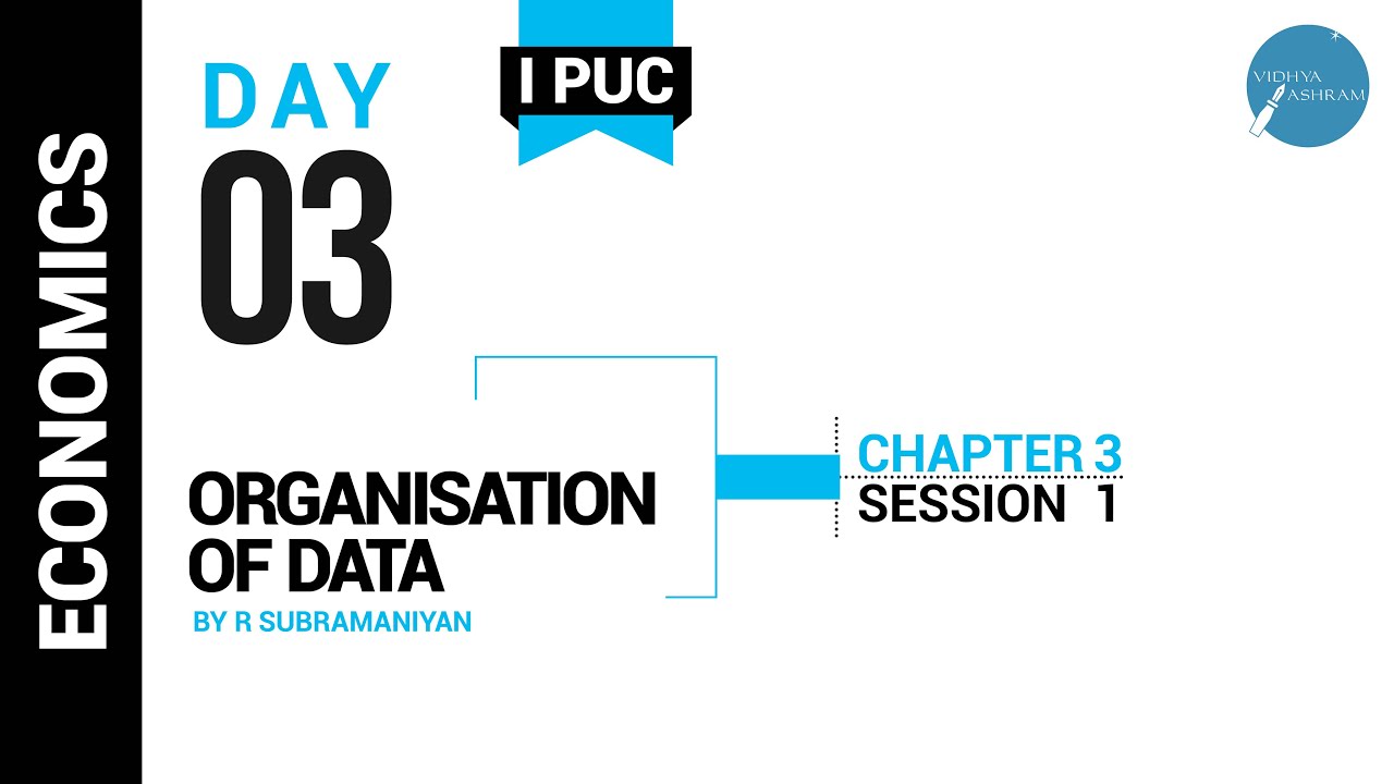 DAY 03 | ECONOMICS | I PUC | ORGANISATION OF DATA | L1
