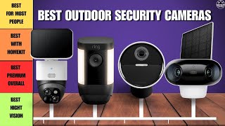 Best Outdoor Security Cameras 2025 - Top 6 Best Models So Far