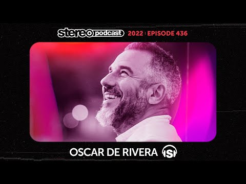 OSCAR DE RIVERA | Stereo Productions Podcast 436