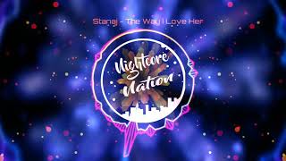 (Nightcore) Stanaj ~ The Way I Love Her