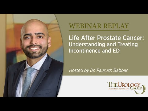 Webinar Replay: Life After Prostate Cancer hosted by Dr. Paurush Babbar