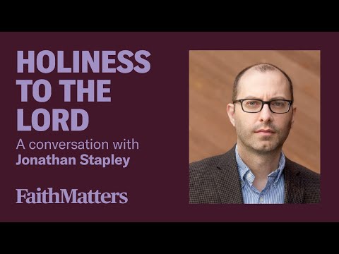 Holiness to the Lord: A Conversation with Jonathan Stapley