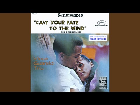 Cast Your Fate To The Wind