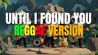 Download lagu Until I Found You - Reggae Version (Stephen Sanchez / Nonoy Peña & Renz Fajardo Vocal / DJ Judaz) mp3