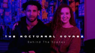 The Nocturnal Voyage: Behind the Scenes
