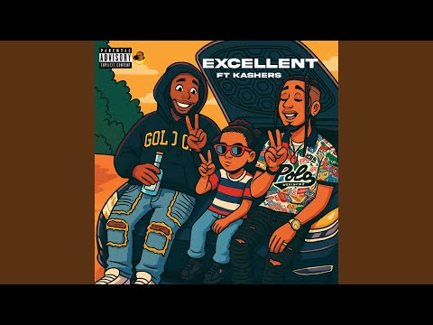 Excellent (feat. Kashers)