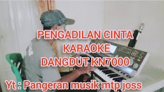 Download lagu PENGADILAN CINTA KARAOKE#DANGDUT MIX KN 7000# mp3
