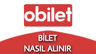 OBİLET Otobüs Bileti Nasıl Alınır