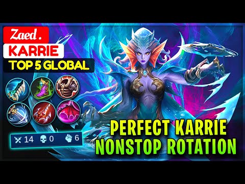 Perfect Karrie Nonstop Rotation [ Top Global Karrie ] Zaed . - Mobile Legends