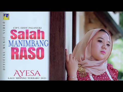 Lagu Minang Terbaru 2021 - AYESA - SALAH MANIMBANG RASO (Official Video)