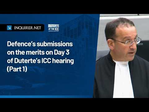 Defense’s submissions on the merits on Day 3 of Duterte’s ICC hearing (Part 1)