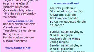 Benden selam soyleyin o nazli sevgiliye - Ahmet Kaya - www.sanaait.net