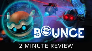 Bounce - 2 Minute Review - HTC Vive