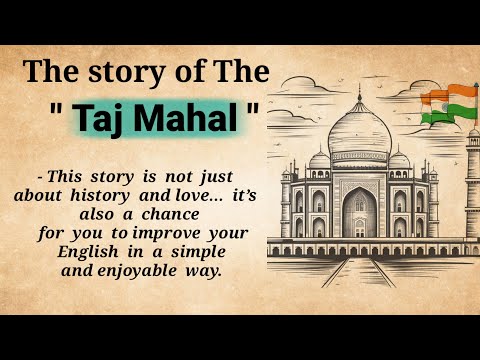 Taj Mahal Story // Learn English with Taj Mahal Story // Improve your English ☘️