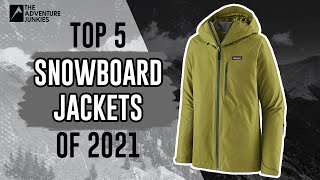 Top 5 Snowboard Jackets Of 2021