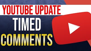 YouTube update - Timed comments