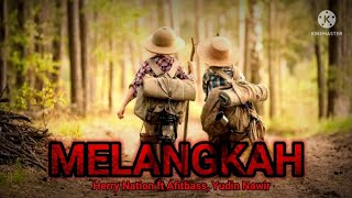 Download lagu MELANGKAH - Herry Nation ft Afitbass, Yudin Nawir [[Lirik Lagu]] mp3