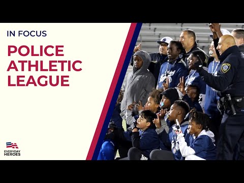 Heroes Among Us: Changing Lives with the Police Athletic League
