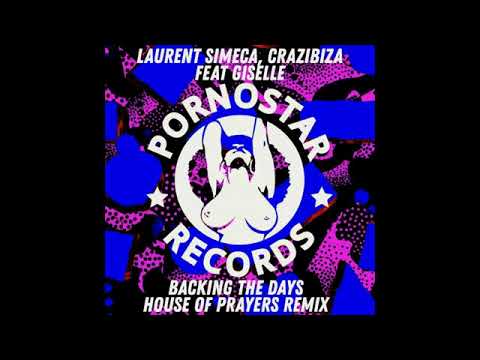 Laurent Simeca, Crazibiza   Backing the Days House of Prayers Remix