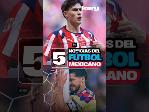 América firma a su nuevo 10 pero de Temu, Chivas le cierra la puerta europea a todos sus chavos