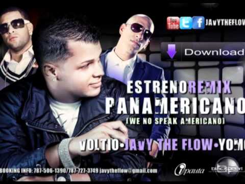 panamericano remix javy the flow ft yomo y voltio