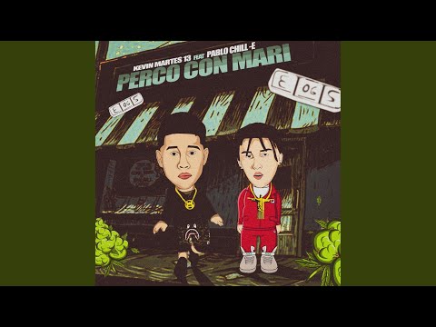 Perco Con Mari (feat. Pablo Chill-E)