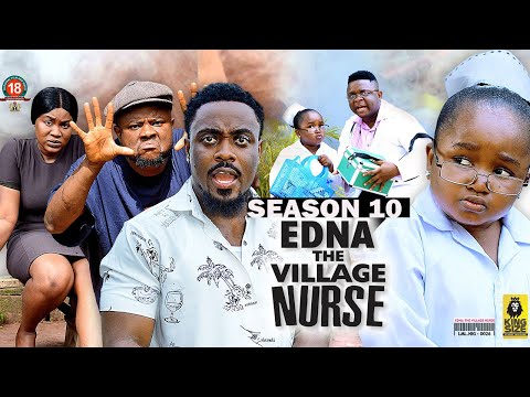 EDNA THE VILLAGE NURSE (SEASON 10) {TRENDING NEW MOVIE} - 2023 LATEST NIGERIAN NOLLYWOOD MOVIES