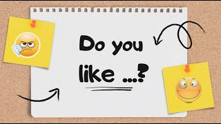 Speaking: I Like - I Don't Like. Do You Like...?