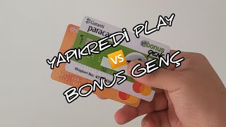 YAPIKREDİ PLAY VS GARANTİ BBVA BONUS GENÇ