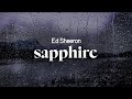 Ed Sheeran Sapphire Lyrics