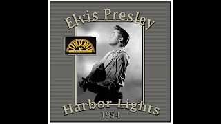 Elvis Presley - Harbor Lights (1954)
