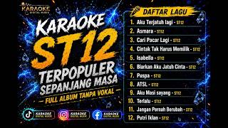 Download lagu 🎤 Kumpulan Lagu Karaoke ST12 Terpopuler Sepanjang Masa | Full Album Tanpa Vokal mp3