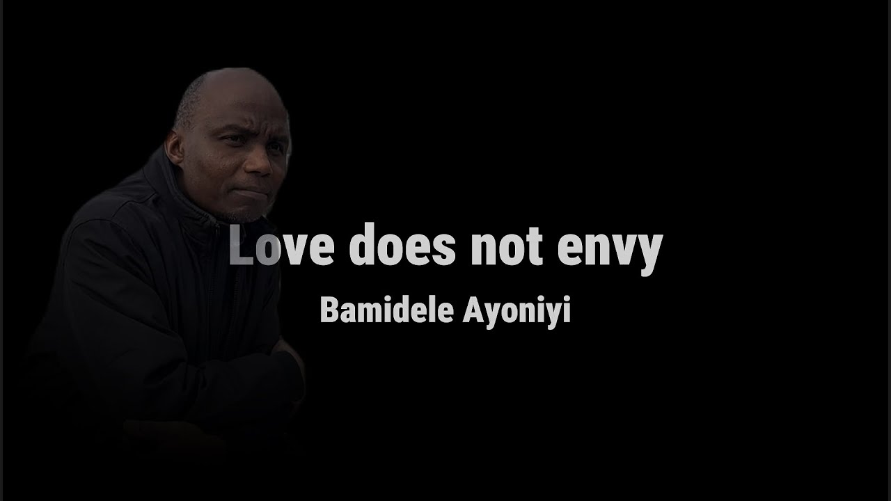 Love does not envy - Part 3
