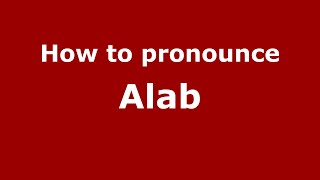 How to pronounce Alab